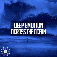 Deep Emotion - Across The Ocean