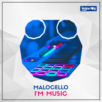 Malocello - I'm Music