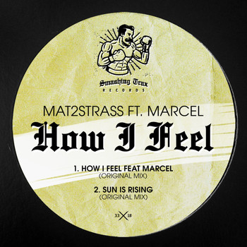 Mat2strass Feat. Marcel - How I Feel