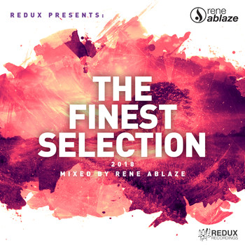 Various Artists - Redux Presents: The Finest Selection 2018 Mixed by Rene Ablaze