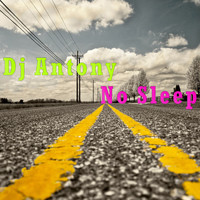 Dj Antony - No Sleep