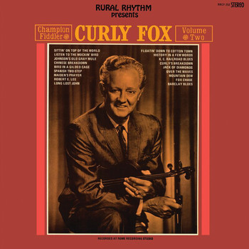 Curly Fox - Champion Fiddler: 18 Old-Time Country Favorites (Vol. 2)