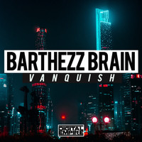 Barthezz Brain - Vanquish