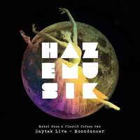 Saytek - Moondancer (Mykel Haze & Plastik Corpse Remix)
