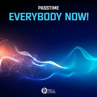 Passtime - Everybody Now!