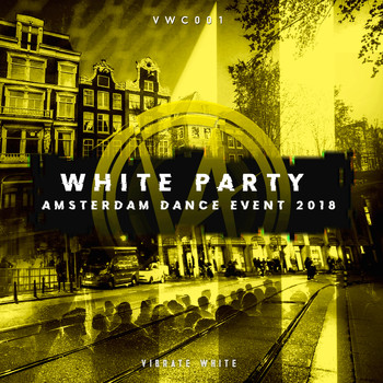 Various Artists - White Party - Amsterdam Dance Event 2018 (Extended Mixes)