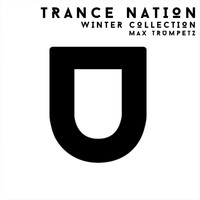 Max Trumpetz - Trance Nation. Winter Collection. Max Trumpetz.