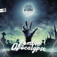 A-SIDE - Zombie Apocalypse