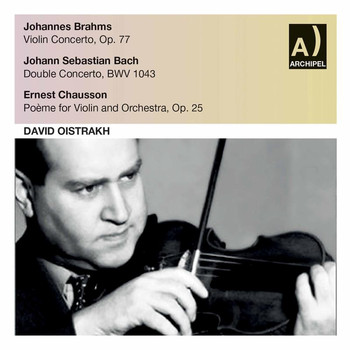 David Oistrakh - Brahms, J.S. Bach & Chausson: Violin Concertos (Live)