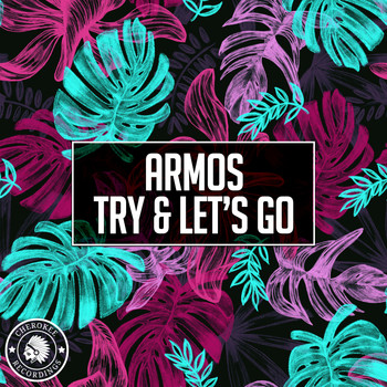 Armos - Try & Let's Go