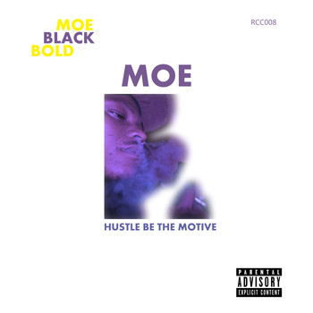 Moe - Hustle Be The Motive (Explicit)