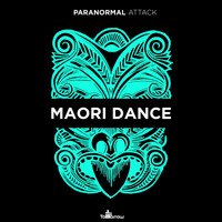 Paranormal Attack - Maori Dance