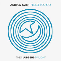 Andrew Cash - I'll Let You Go