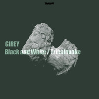 Girey - Black & White / Tribalnvoke
