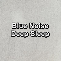 White Noise Pink Noise Brown Noise - Blue Noise Deep Sleep