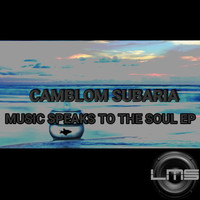 Camblom Subaria - Music Speaks To The Soul EP