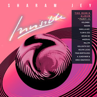 Sharam Jey - Invisible: The Remix Album, Pt. 2