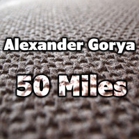 Alexander Gorya - 50 Miles