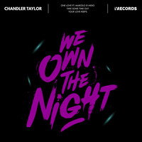 Chandler Taylor - We Own The Night