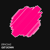 ERNOMS - Get Down