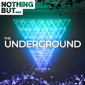 Various Artists - Nothing But... The Underground, Vol. 14