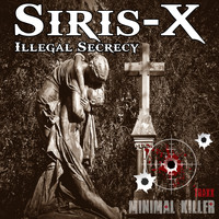 Siris-X - Illegal Secrecy