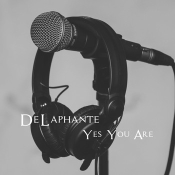 DeLaphante / - Yes You Are