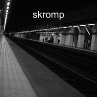 skromp / - Garbled