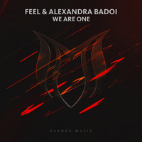 Feel & Alexandra Badoi - We Are One