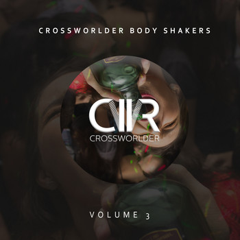 Various Artists - Crossworlder Body Shakers, Vol. 3