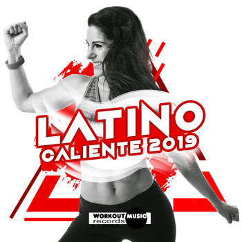 Various Artists - Latino Caliente 2019 (Latin Fitness, Moombahton, Reggaeton, Kuduro, Dembow) (Explicit)