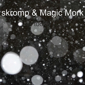 skromp, Magic Mork / - Tockly