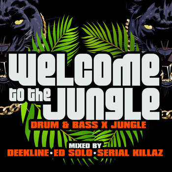 Various Artists - Welcome To The Jungle: Drum & Bass X Jungle: Mixed By Deekline, Ed Solo & Serial Killaz