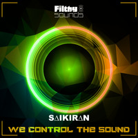 S∆IKIR∆N - We Control The Sound