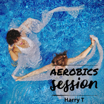 Harry T - Aerobics Session