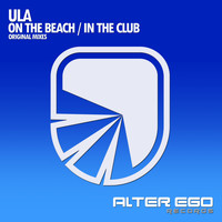 ULA - On The Beach / In The Club