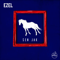 Ezel - Sen Jak