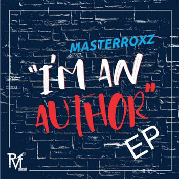 Masterroxz - I'm An Author