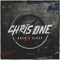 Chris One - Back 2 Sleep (DJ Mix)