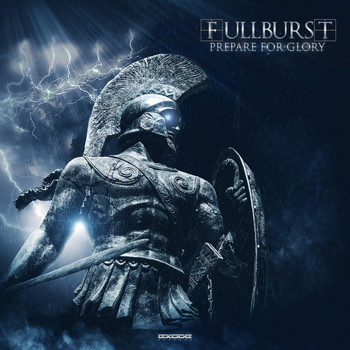 Fullburst - Prepare For Glory
