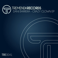 Dani Barrera - Crazy Clown EP (Explicit)