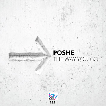 Poshe - The Way You Go