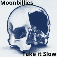 Moonbillies - Take It Slow