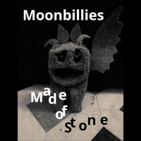 Moonbillies - Made of Stone