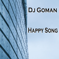 DJ Goman - Happy Song