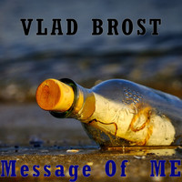 Vlad Brost - Message Of Me