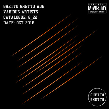 Various Artists - Ghetto Ghetto ADE (Explicit)