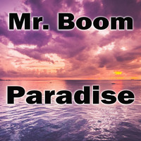 Mr. Boom - Paradise (Explicit)