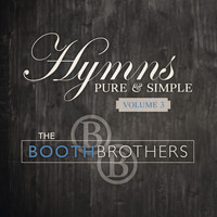 The Booth Brothers - Hymns Pure & Simple, Volume.3