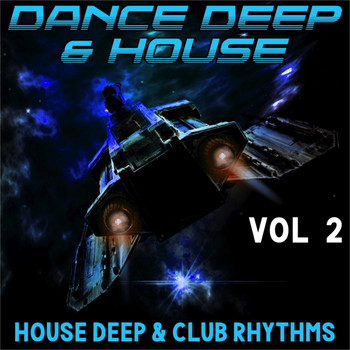 Various Artists - Dance Deep & House, Vol. 2 (House, Deep & Club Rhythms)